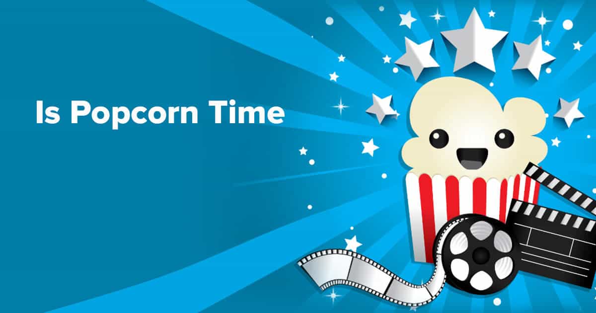تحميل برنامج Popcorn Time لاجهزة الكمبيوتر
