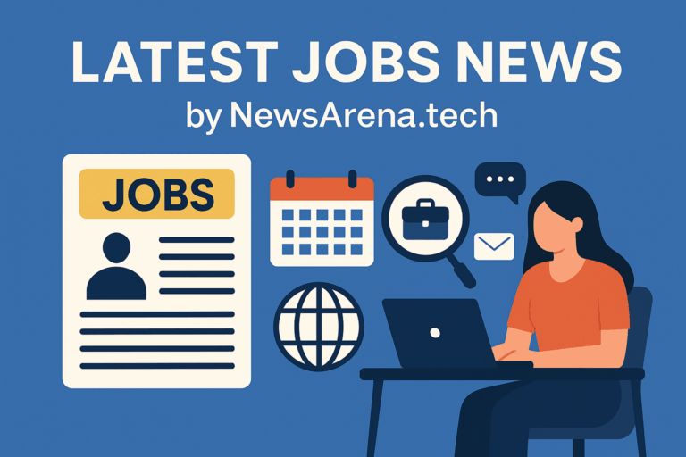 latest jobs news by newsarena.tech